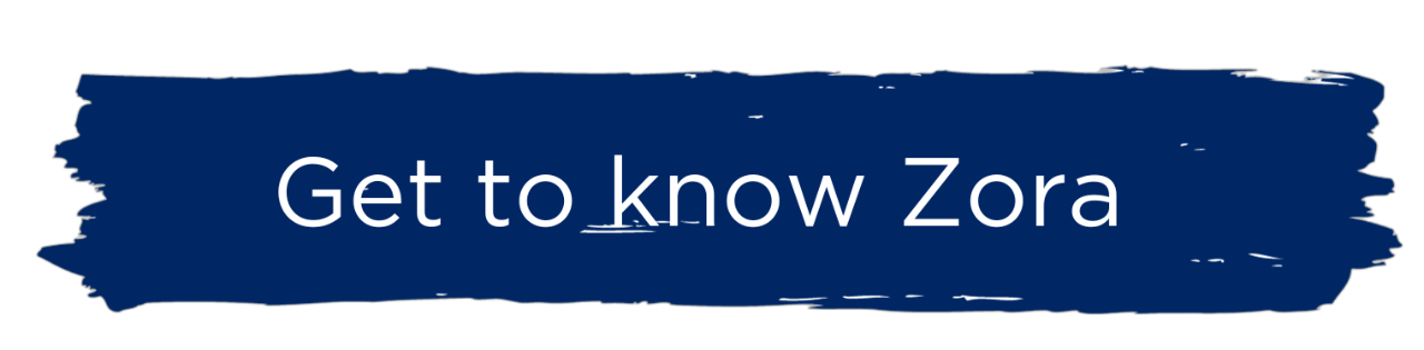 Get to know Zora Deseignora banner header